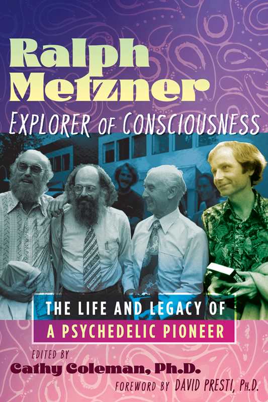 
                  
                    Ralph Metzner, Explorer of Consciousness by
                  
                