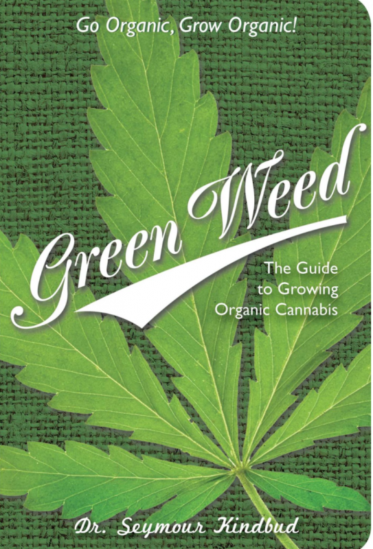 
                  
                    Green Weed: The Guide to Growing Organic Cannabis
                  
                