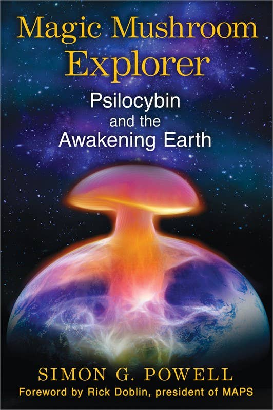 Simon & Schuster - Magic Mushroom Explorer by Simon G. Powell: Paperback; 288 pages / English