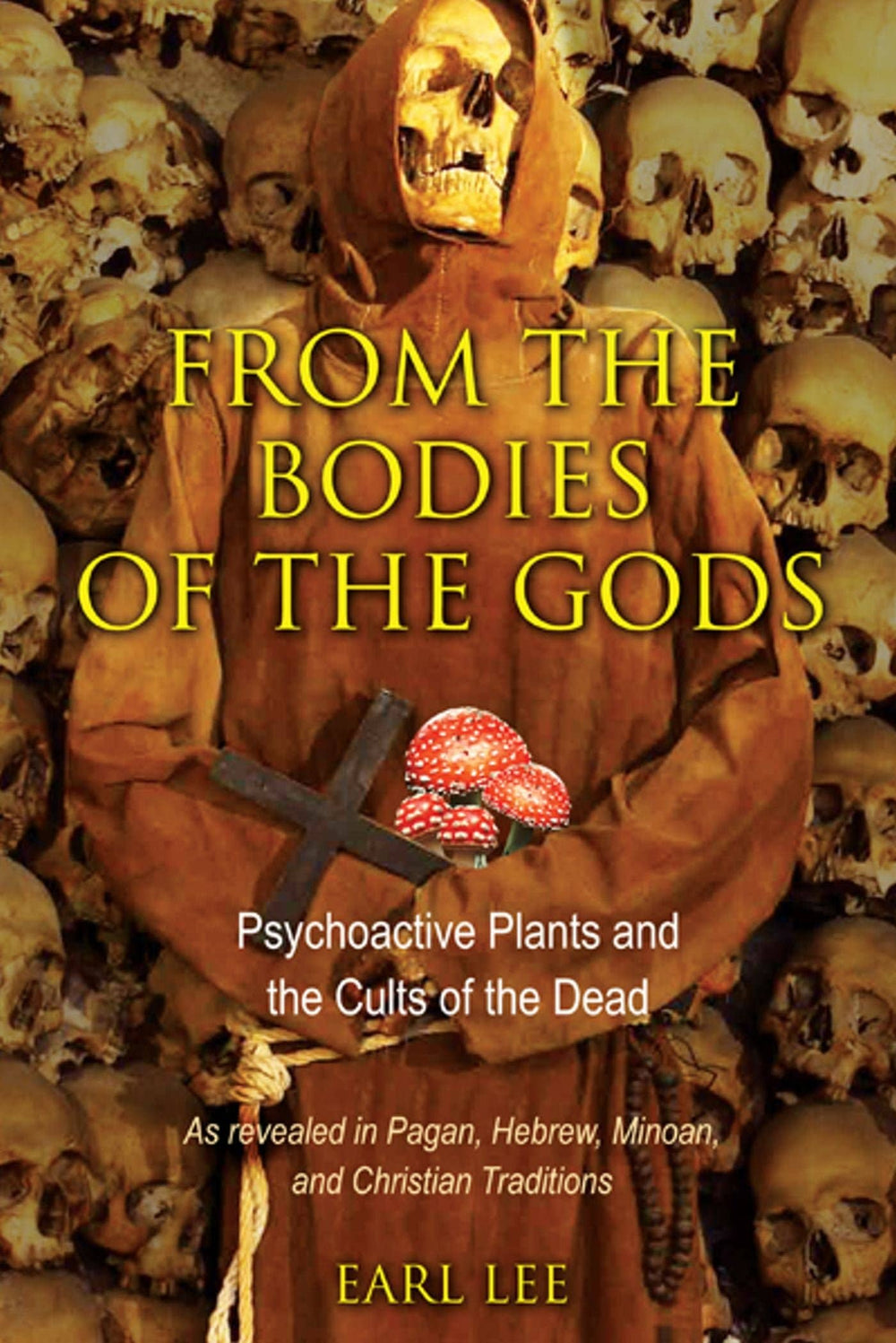 From The Bodies Of The Gods: Psychoactive Plants & Cults