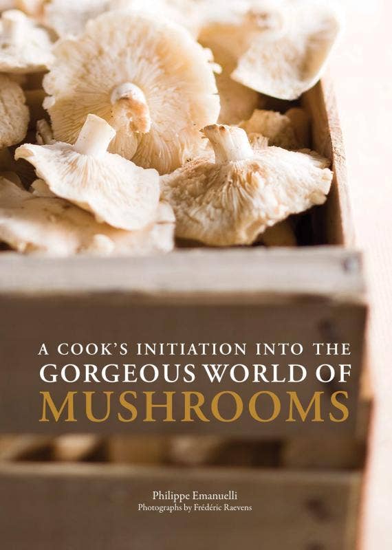 Microcosm Publishing & Distribution - Cook's Initiation into the Gorgeous World of Mushrooms