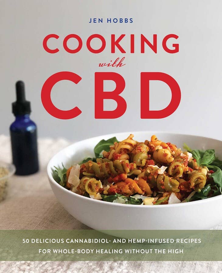 Cooking with CBD: 50 Cannabidiol & Hemp-Infused Recipes
