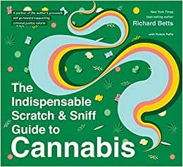 Indispensable Scratch & Sniff Guide to Cannabis, The