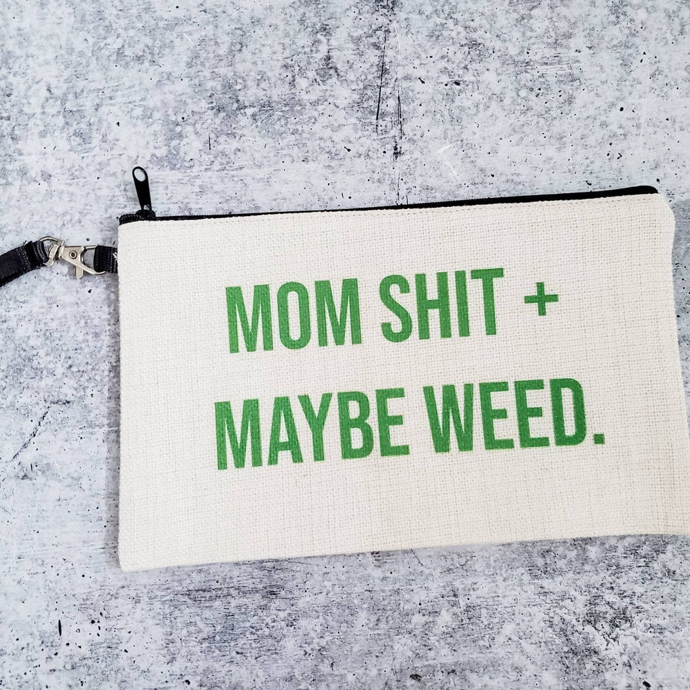 MOM SHIT + MAYBE WEED Ladies' Wristlet Bag
