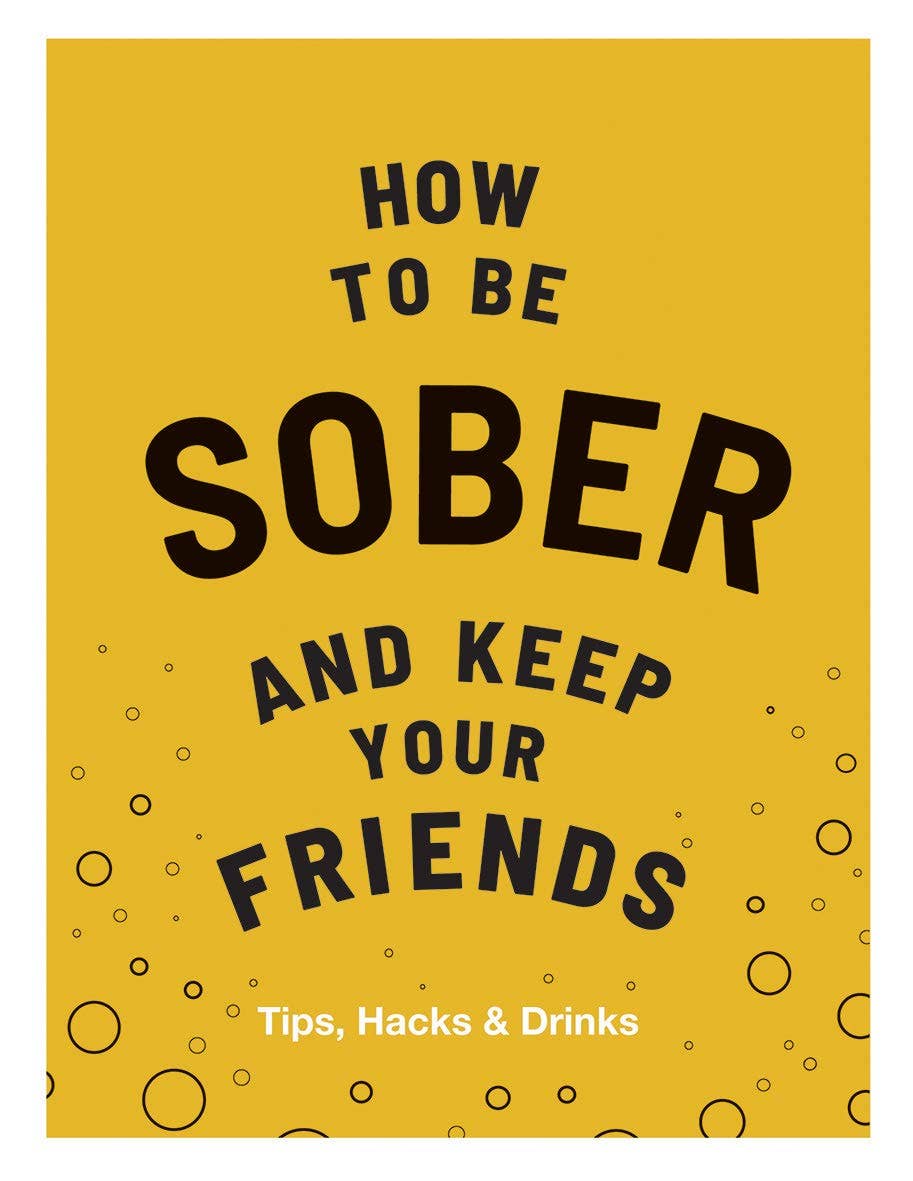 
                  
                    Microcosm Publishing & Distribution - How to Be Sober and Keep Your Friends: Tips, Hacks & Drinks
                  
                