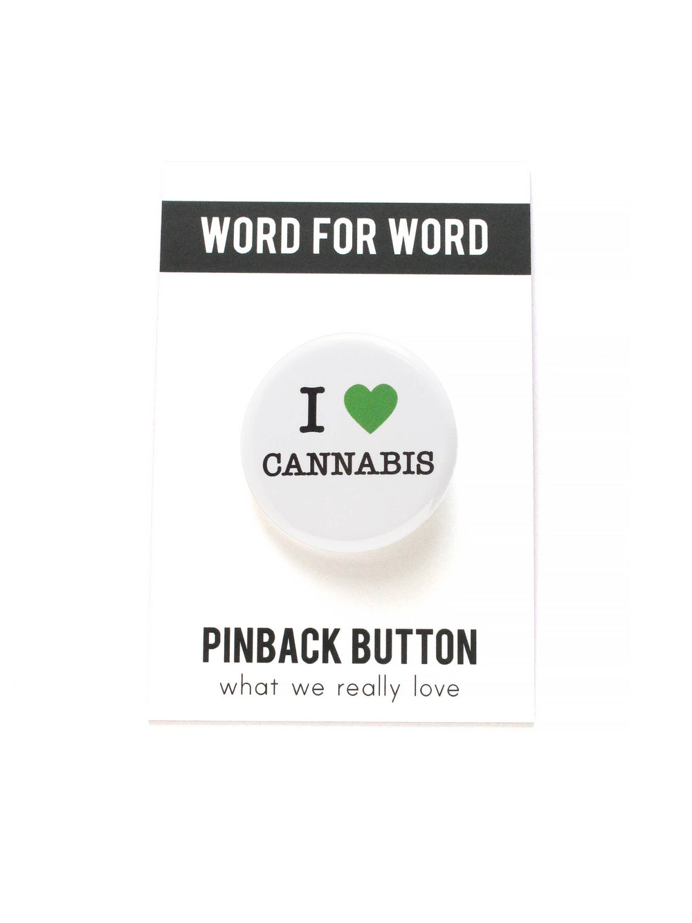 I LOVE CANNABIS  pinback button